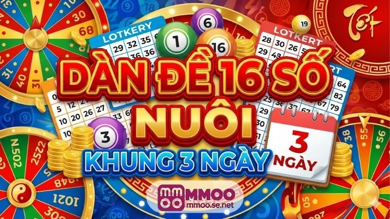 dan-de-16-so-nuoi-khung-3-ngay