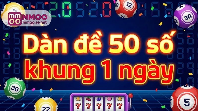 dan-de-50-so-khung-1-ngay