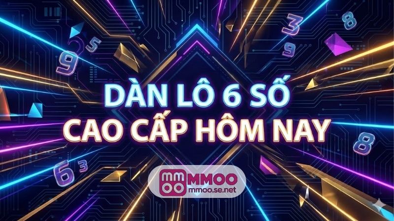 dan-lo-6-so-cao-cap-hom-nay